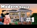 Minecraft строим красивый дом: Modern House (Выпуск 5 ч.1) 