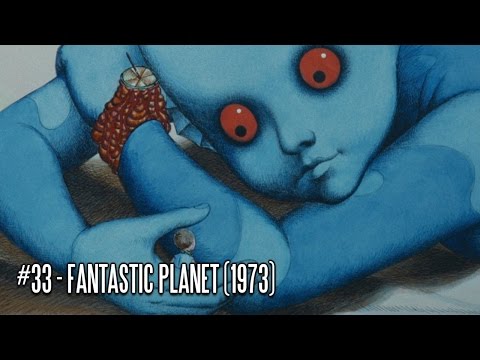 EFC II #33 - Fantastic Planet (1973) | 1001 Movies You Must See Before You Die