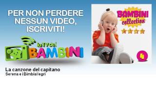 Serena e i Bimbiallegri - La canzone del capitano