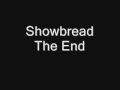 Showbread - The End (Studio Version)