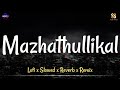 Mazhathullikal (Lofi) - Vettam | Slowed + Reverb | Malayalam Lofi /\ @Audio_Vortex