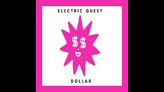 Electric Guest - Dollar