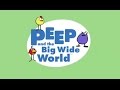 Welcome To Peep And The Big Wide World