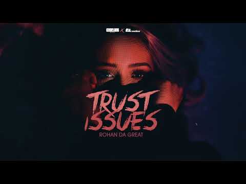 ROHAN DA GREAT - TRUST ISSUES (OFFICIAL AUDIO)