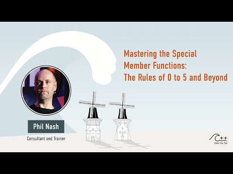 PHIL NASH - Mastering the Special Member Functions : The Rules of 0 to 5 and Beyond