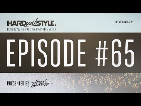 Episode 65 | HARD with STYLE | Presented by Headhunterz