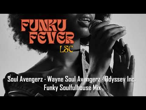 Soul Avengerz · Wayne Soul Avengerz · Odyssey Inc. - Funky Soulfulhouse Mix