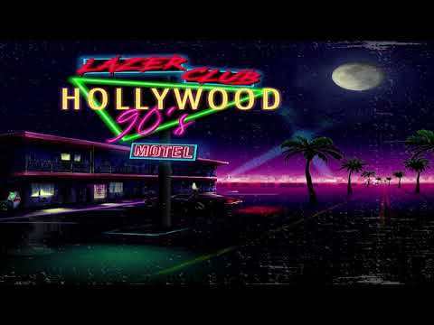 Lazer Club - HOLLYWOOD 90s - Full Album  (Synthwave/Retrowave/Rock)