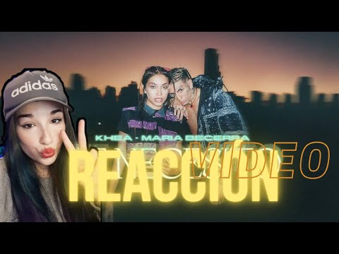 Reacción TE NECESITO - María becerra × KHEA / GZ