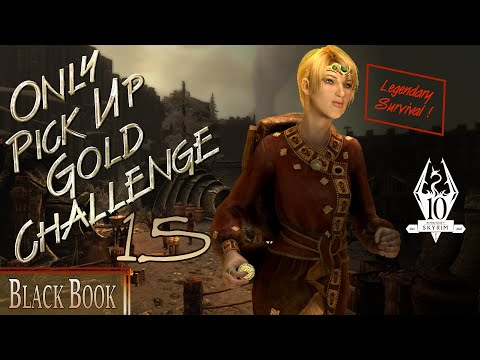 Only Pick Up Gold Challenge (15) - Black Book - Skyrim AE Legendary Survival Build