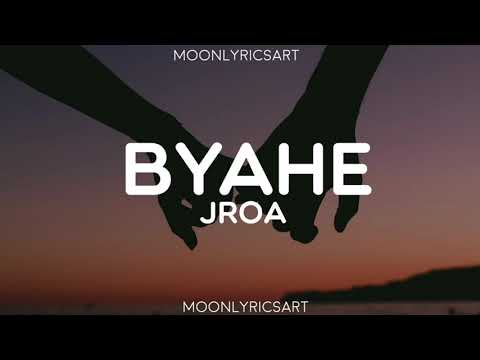 JRoa - Byahe (Lyrics)  || Saking kamay Handang ibigay