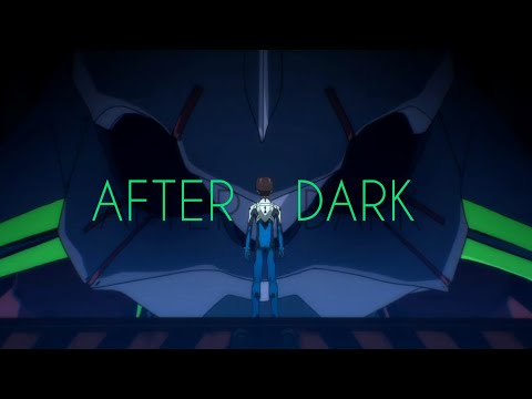 After Dark - Evangelion「 AMV 」