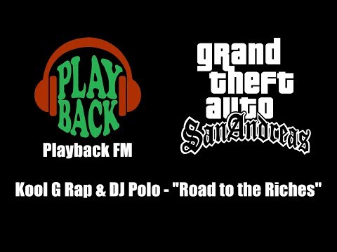 GTA: San Andreas - Playback FM | Kool G Rap & DJ Polo - "Road to the Riches"