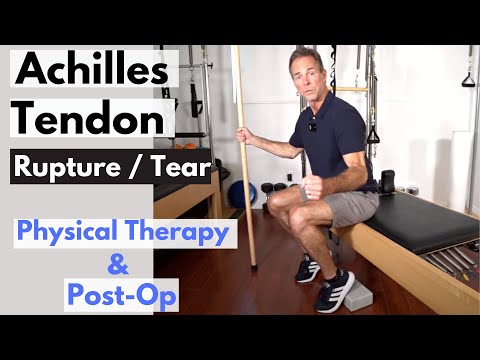 Achilles Tendon Tear / What you need to know For Faster Rehab & Post-Op Physical Therapy.