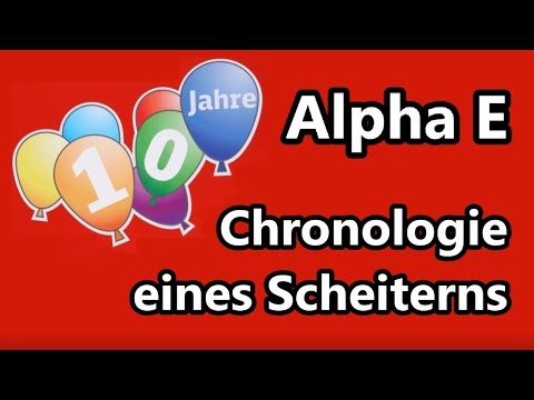 10 Jahre „Alpha E“ – Chronologie eines Scheiterns