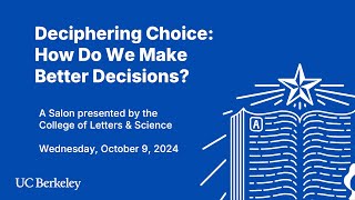 Join us for Deciphering Choice: How Do We Make Better Decisions