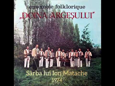 Doina Argeşului din Piteşti - Sârba lui Ion Matache 1974