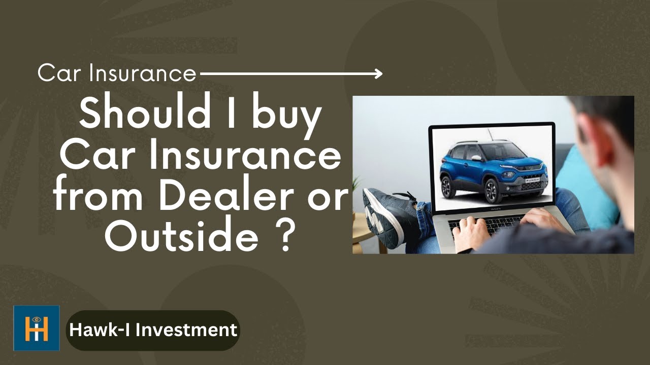 Buy car insurance separately from showroom