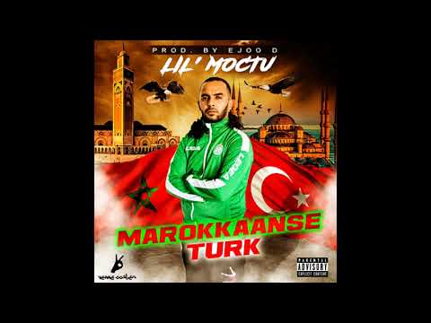 Lil' Moctu - Marokkaanse Turk (Prod. Eyo D)