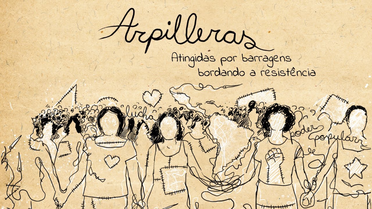 Arpilleras: atingidas por barragens bordando a resistência