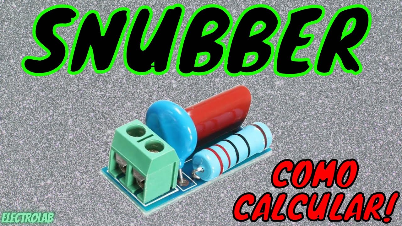 Snubber Filter!! What is it, where to use it and how to calculate it!