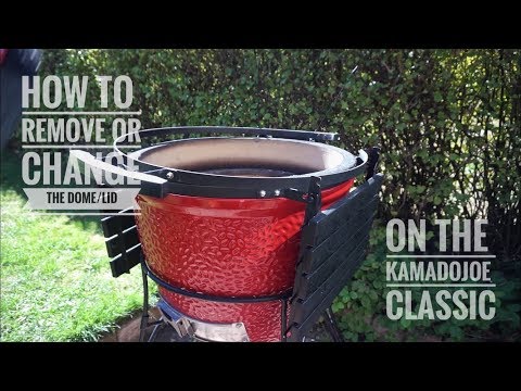 How to remove or change the dome on the Kamado Joe Classic.