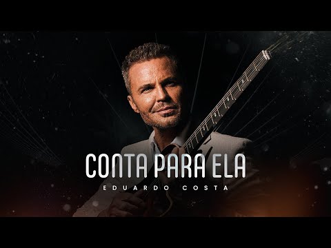 CONTA PRA ELA l Eduardo Costa (Clipe Oficial)