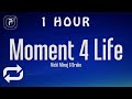 [1 HOUR 🕐 ] Nicki Minaj - Moment 4 Life (Lyrics) ft Drake