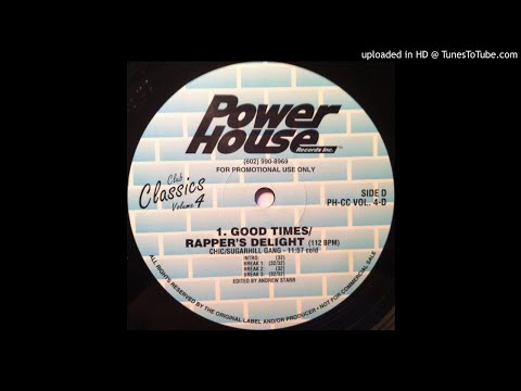 Chic vs. Sugarhill Gang - Good Times/Rapper's Delight (Power House Version)