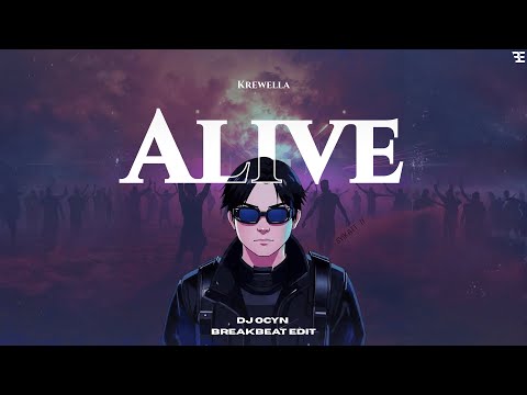 Alive - DJ Ocyn Edit