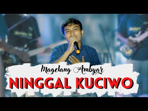 Magelang Ambyar - Ninggal Kuciwo (Official Music Video)
