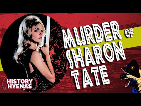 The Murder of Sharon Tate! | ep 115 - History Hyenas