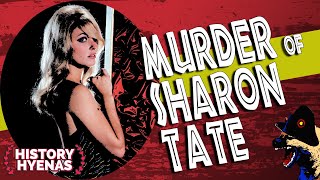 The Murder of Sharon Tate! | ep 115 - History Hyenas