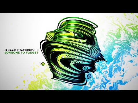 Jakka-B x Tatsunoshin - Someone To Forget
