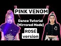 BLACKPINK Pink Venom- Dance Tutorial (ROSÉ Version)