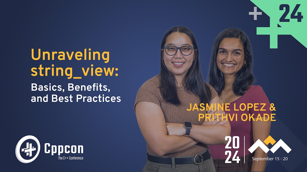 How to Use string_view in C++ - Basics, Benefits, and Best Practices - Jasmine Lopez & Prithvi Okade