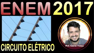 ENEM 2017 - Em algumas residências, cercas eletrificadas são utilizadas com o objetivo de afastar