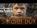 Soldierboy: El Pequeño Soldado - PELICULA COMPLETA EN ESPAÑOL