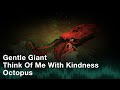 Gentle Giant - Think Of Me With Kindness (Official Audio)