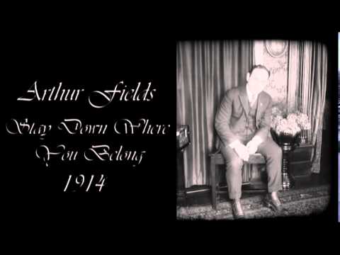 Arthur Fields - Stay Down Where You Belong [1914] | Music