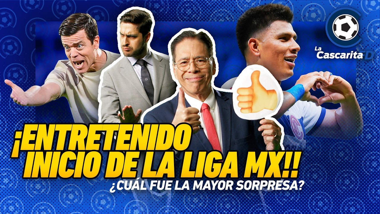 🤩 ¡Entretenido inicio de Liga MX! | La mayor sorpresa | El panorama de Pumas y Chivas | La Cascarita