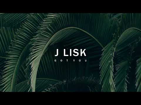 Got You - J Lisk