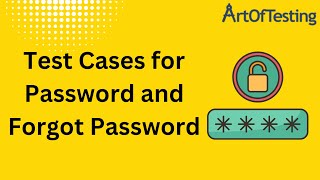 Test Cases for Password and Forgot Password Functionality | ArtOfTesting