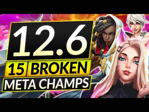 15 MOST BROKEN MAINS of EVERY ROLE for Patch 12.6 - Best Champions Tier List - LoL Guide