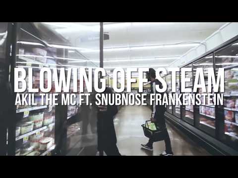 Akil The Mc: Blowing off Steam feat Snubnose frankenstein Produced by Johnny Filter