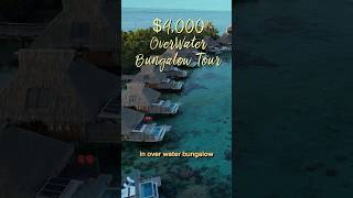 Is this worth $4,000/night in Bora Bora?