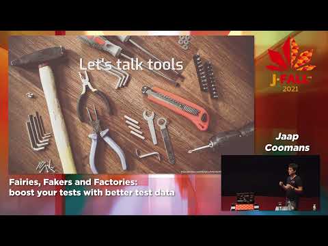J-Fall 2021: Jaap Coomans - Fairies, Fakers and Factories: boost your tests with better test data
