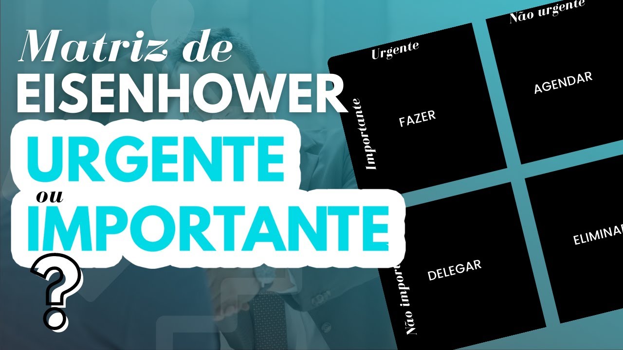 Uma dica para a produtividade no Home Office: Matriz de Eisenhower!
