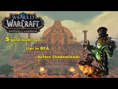 5 Gold making tips in BFA before Shadowlands pre-patch