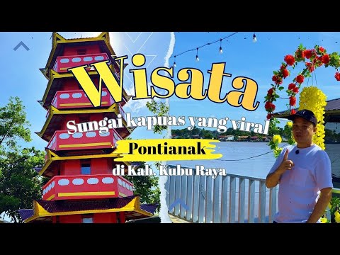 THE LATEST KAPUAS RIVER TOURISM | RIVERBANK VIEW | IN KUBU RAYA, PONTIANAK.